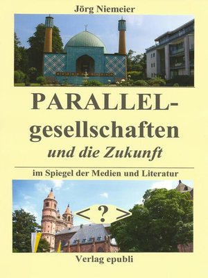cover image of Parallelgesellschaften und die Zukunft